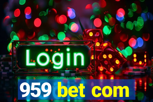 959 bet com